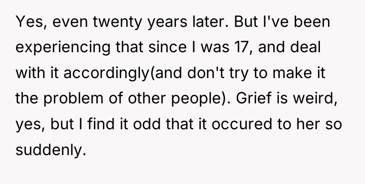 Yes, even twenty years later. But I've been experiencing that...