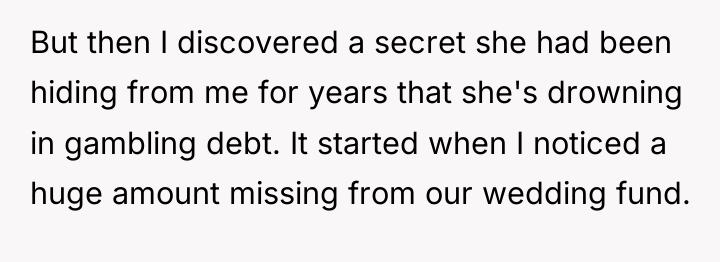 But then I discovered a secret she had been hiding...