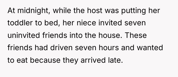 At midnight, while the host was putting her toddler to...
