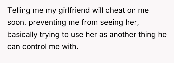 Telling me my girlfriend will cheat on me soon, preventing...