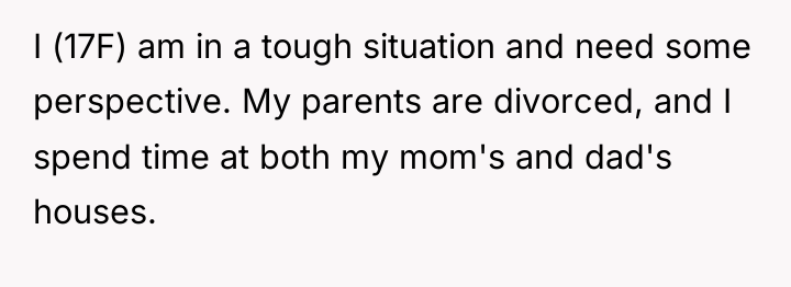 I (17F) am in a tough situation and need some...