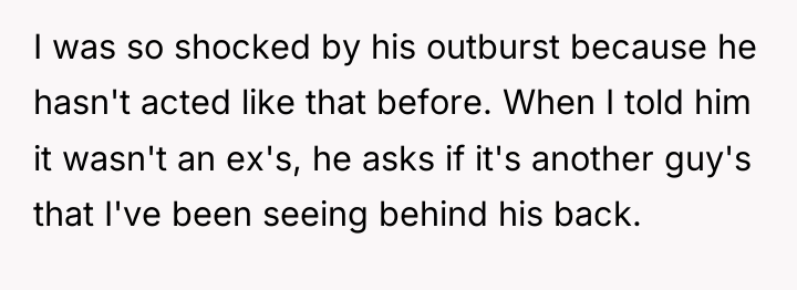 I was so shocked by his outburst because he hasn't...