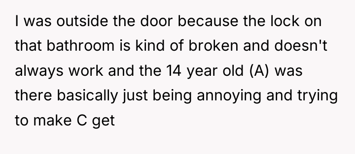 I was outside the door because the lock on that...