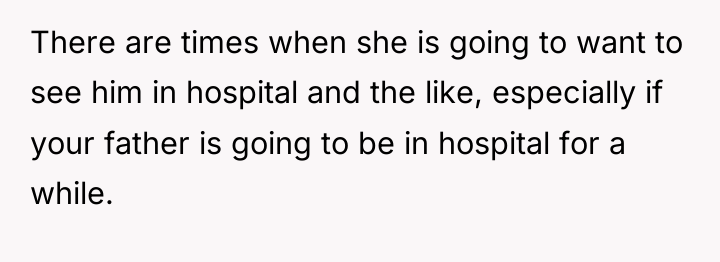 There are times when she is going to want to...