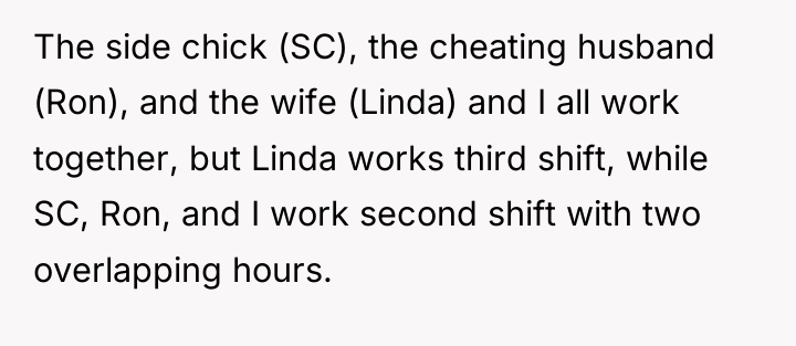 The side chick (SC), the cheating husband (Ron), and the...