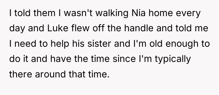 I told them I wasn't walking Nia home every day...