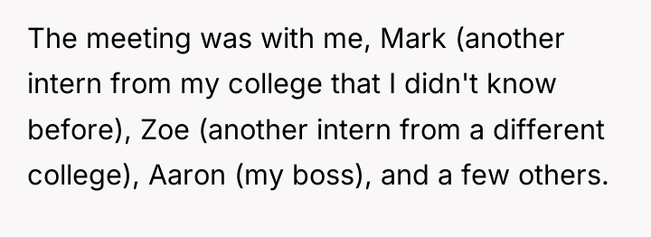The meeting was with me, Mark (another intern from my...
