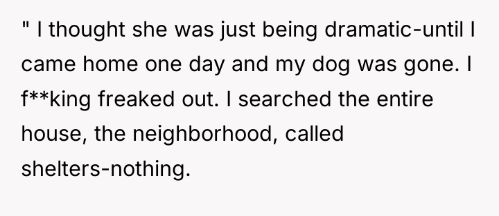 " I thought she was just being dramatic-until I came...