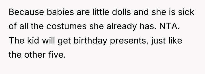 Because babies are little dolls and she is sick of...