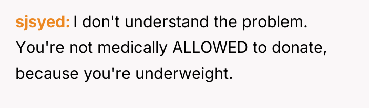 sjsyed I don't understand the problem. You're not medically ALLOWED...