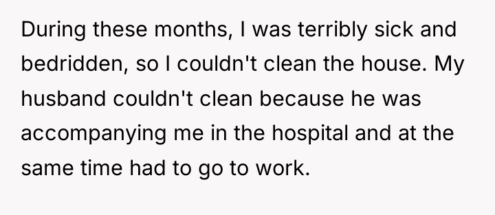 During these months, I was terribly sick and bedridden, so...