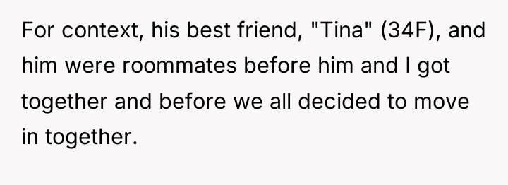 For context, his best friend, "Tina" (34F), and him were...