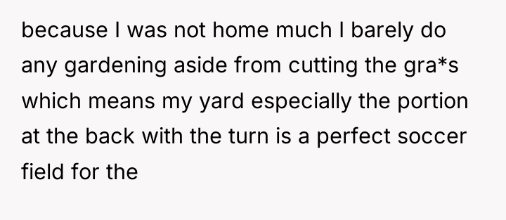 because I was not home much I barely do any...