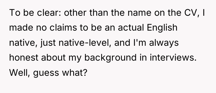 To be clear: other than the name on the CV,...