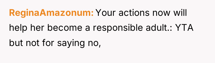 ReginaAmazonum Your actions now will help her become a responsible...