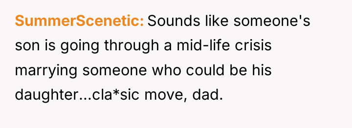 SummerScenetic Sounds like someone's son is going through a mid-life...