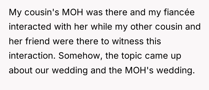 My cousin's MOH was there and my fiancée interacted with...