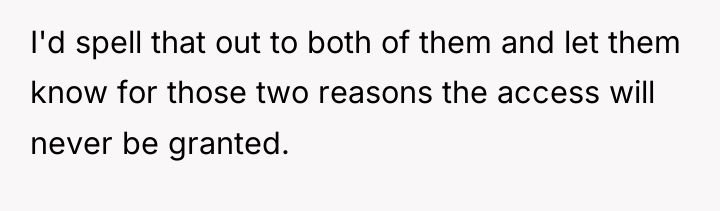 I'd spell that out to both of them and let...