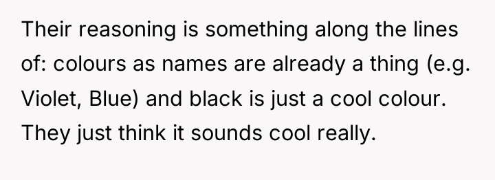 Their reasoning is something along the lines of: colours as...