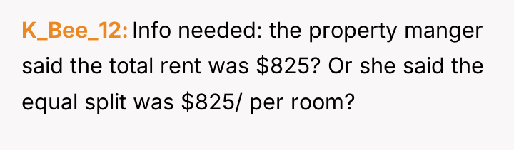 K_Bee_12 Info needed: the property manger said the total rent...