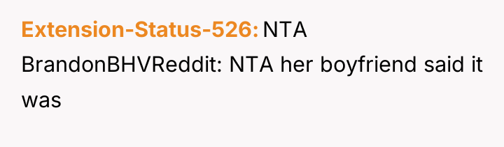 Extension-Status-526 NTA BrandonBHVReddit: NTA her boyfriend said it was