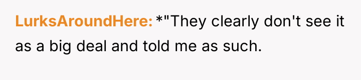 LurksAroundHere *"They clearly don't see it as a big deal...
