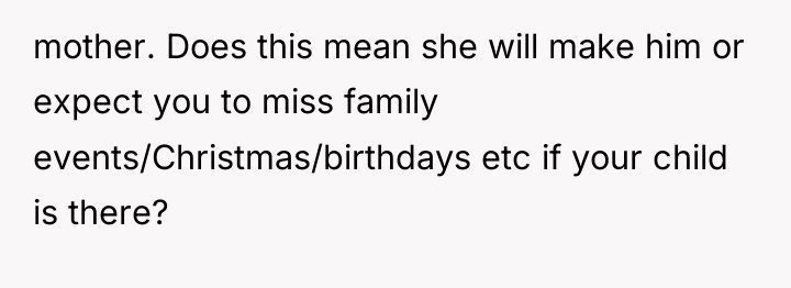 mother. Does this mean she will make him or expect...