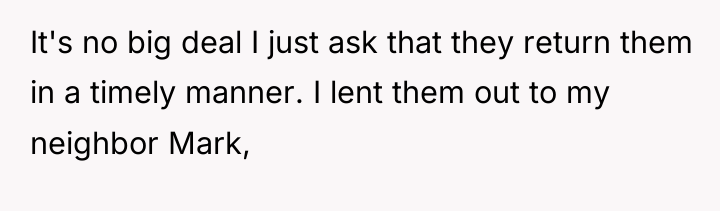 It's no big deal I just ask that they return...