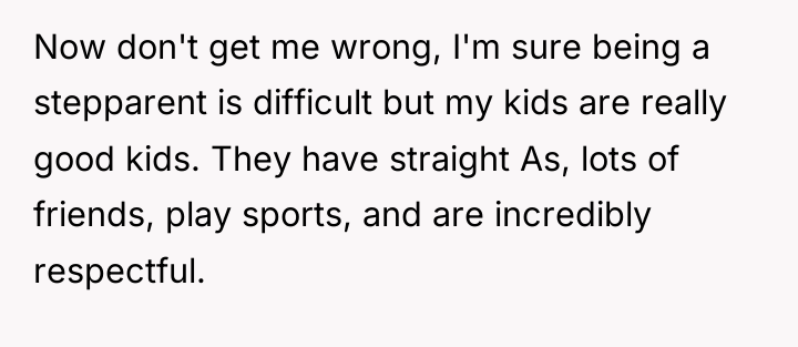 Now don't get me wrong, I'm sure being a stepparent...