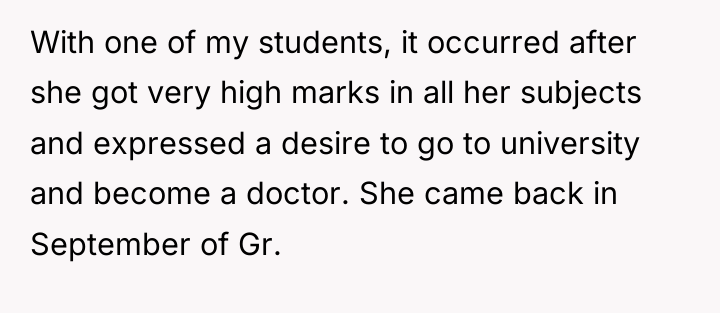 With one of my students, it occurred after she got...