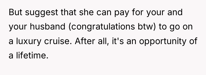 But suggest that she can pay for your and your...
