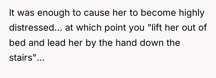 It was enough to cause her to become highly distressed......