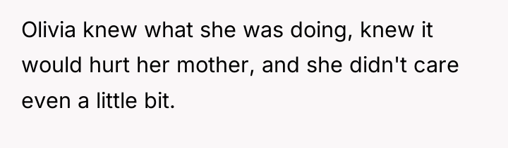 Olivia knew what she was doing, knew it would hurt...