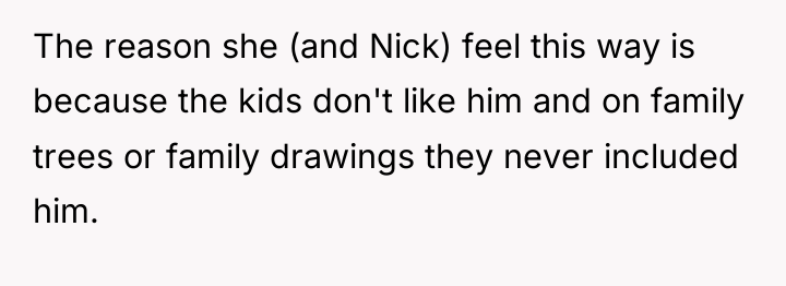 The reason she (and Nick) feel this way is because...