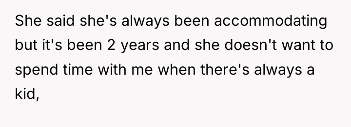 She said she's always been accommodating but it's been 2...
