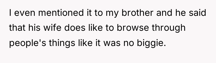 I even mentioned it to my brother and he said...