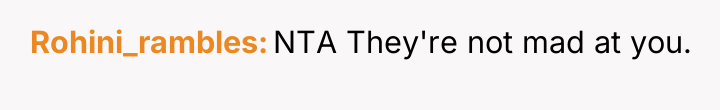Rohini_rambles NTA They're not mad at you.