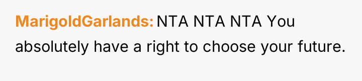MarigoldGarlands NTA NTA NTA You absolutely have a right to...
