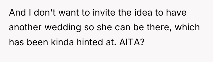 And I don't want to invite the idea to have...
