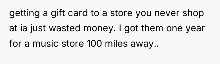 getting a gift card to a store you never shop...