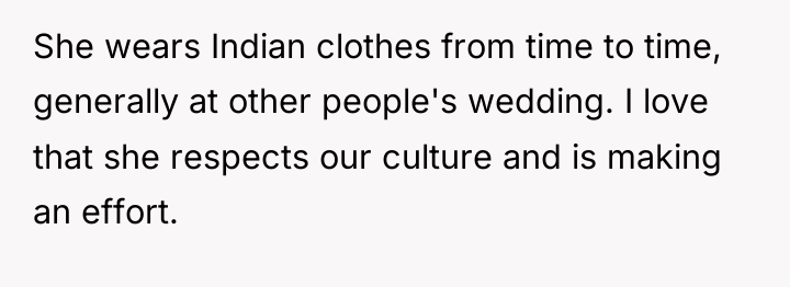 She wears Indian clothes from time to time, generally at...