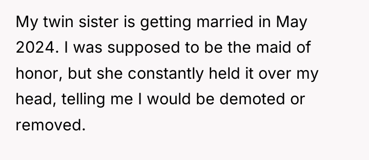 My twin sister is getting married in May 2024. I...