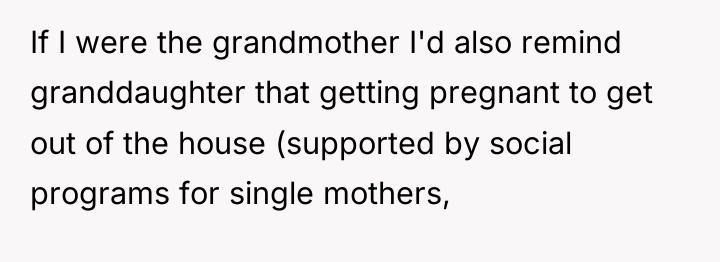 If I were the grandmother I'd also remind granddaughter that...