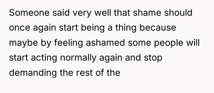 Someone said very well that shame should once again start...
