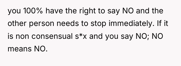 you 100% have the right to say NO and the...