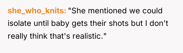 she_who_knits "She mentioned we could isolate until baby gets their...