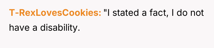 T-RexLovesCookies "I stated a fact, I do not have a...