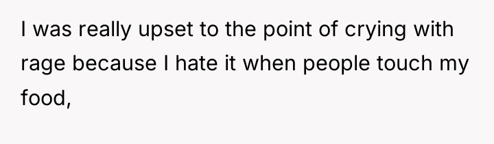 I was really upset to the point of crying with...
