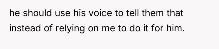 he should use his voice to tell them that instead...