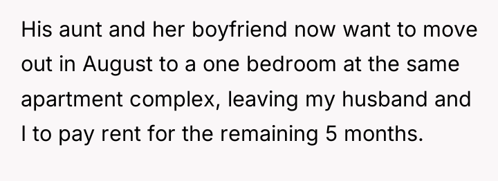 His aunt and her boyfriend now want to move out...